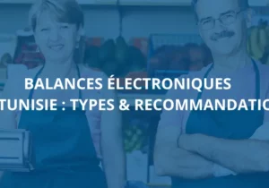 Balances électroniques Tunisie : Type et recommandations - STIMM LA BALANCE