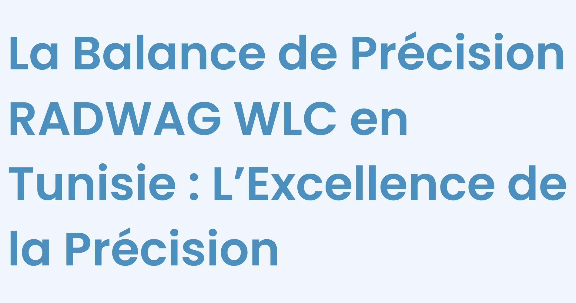 Balance WLC - Balance de précision Tunisie - Balance électronique