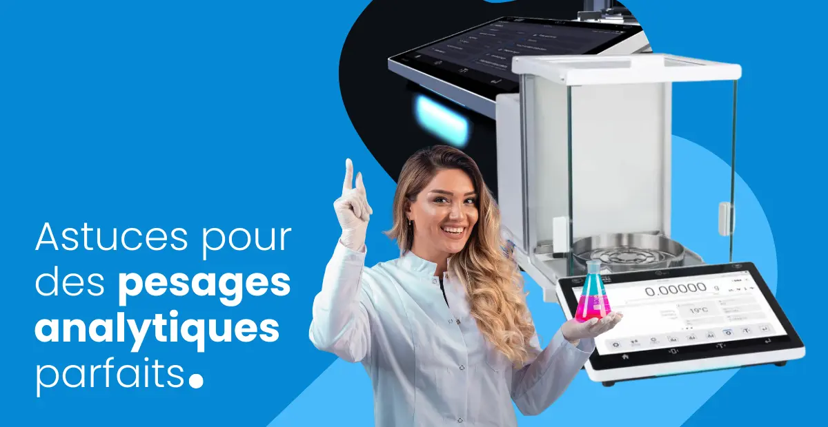Astuces pour optimiser les résultats de vos balances analytiques - balances électroniques précises